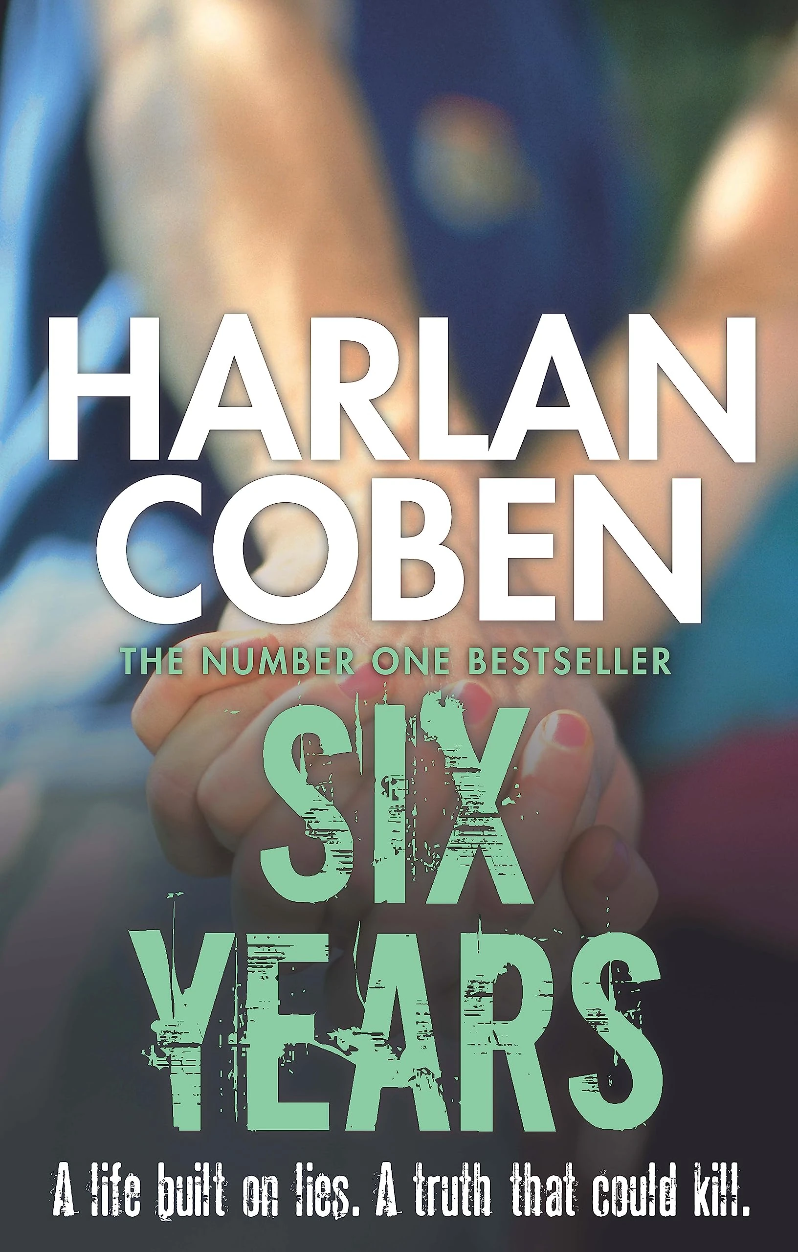 Six Years: From the Number One bestselling creator of the hit Netflix series Missing You