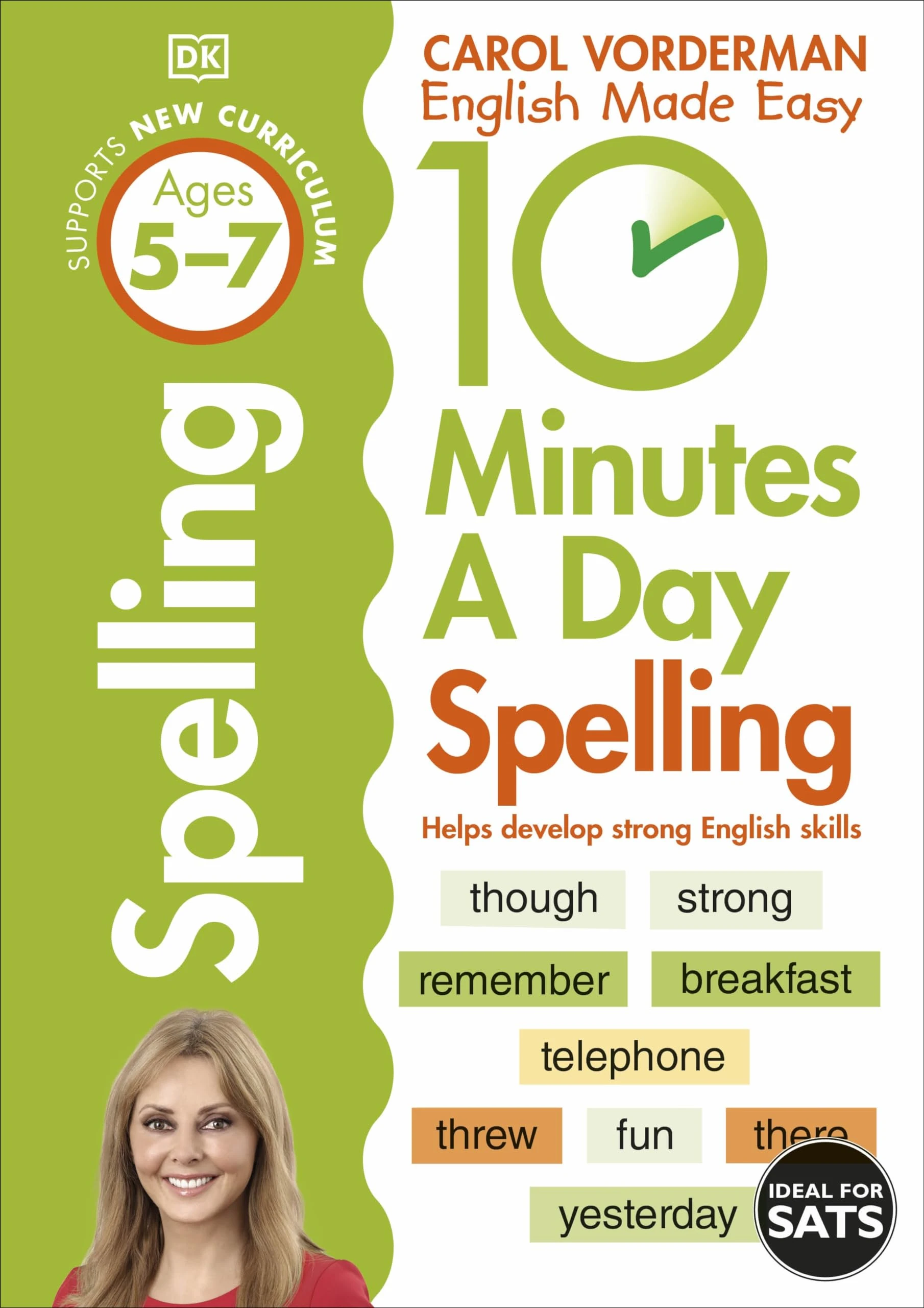 10 Minutes A Day Spelling, Ages 5-7 (Key Stage 1): Supports the National Curriculum, Helps Develop Strong English Skills (DK 10 Minutes a Day)