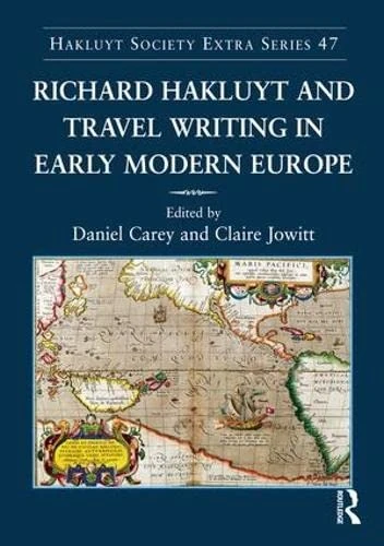 Routledge Richard Hakluyt and Travel Writing in Early Modern Europe