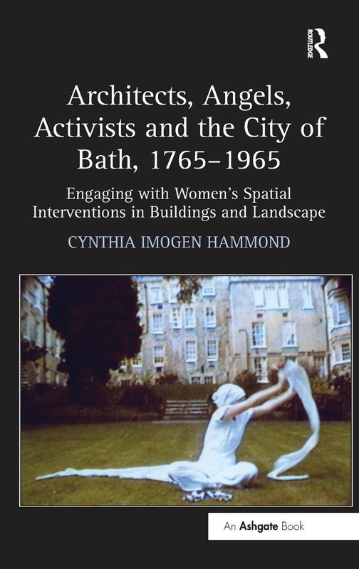 Architects, Angels, Activists and the City of Bath - Routledge