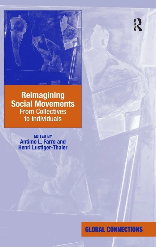 Routledge Reimagining Social Movements - Global Connections Book