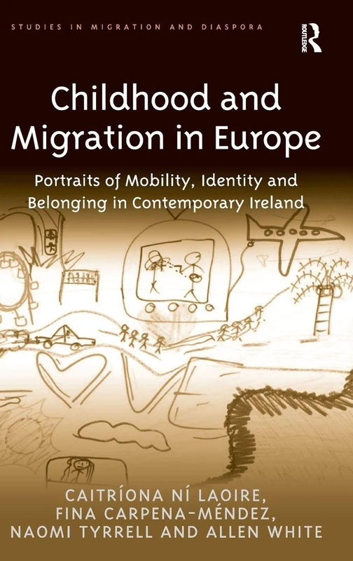 Routledge Childhood and Migration in Europe - Academic Book
