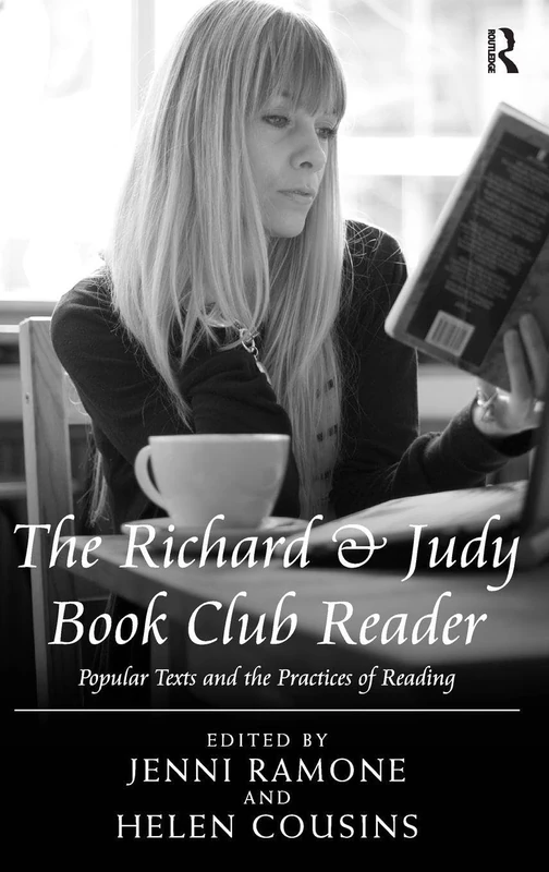 The Richard & Judy Book Club Reader: Popular Texts and the Practices of Reading