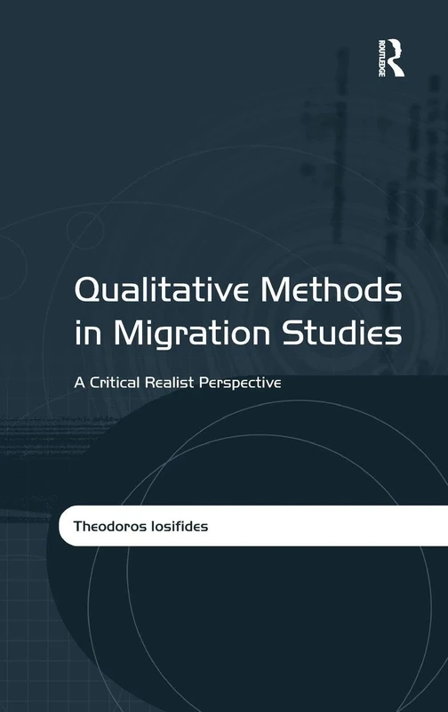 Qualitative Methods in Migration Studies: A Critical Realist Perspective