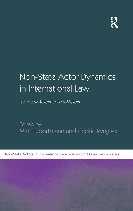 Routledge - Non-State Actor Dynamics in International Law