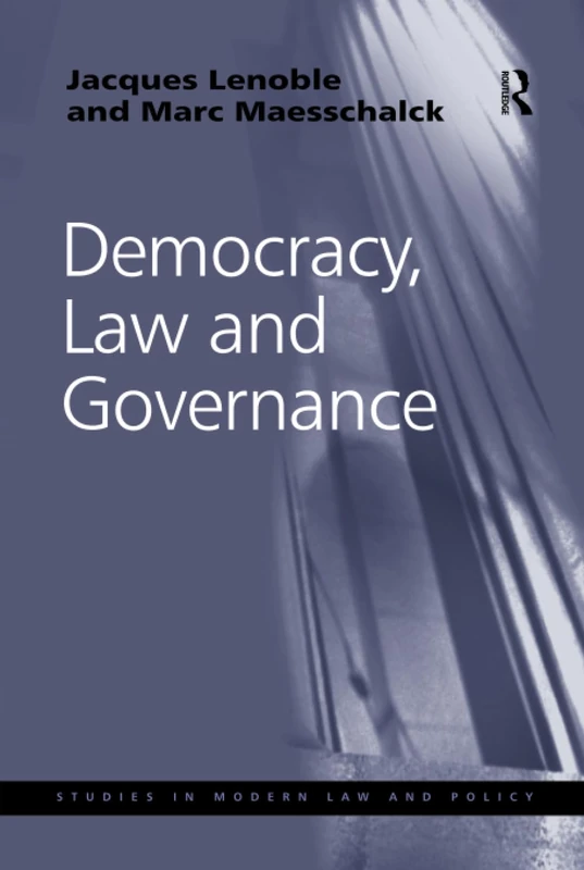 Routledge Democracy, Law and Governance - Studies in Modern Law