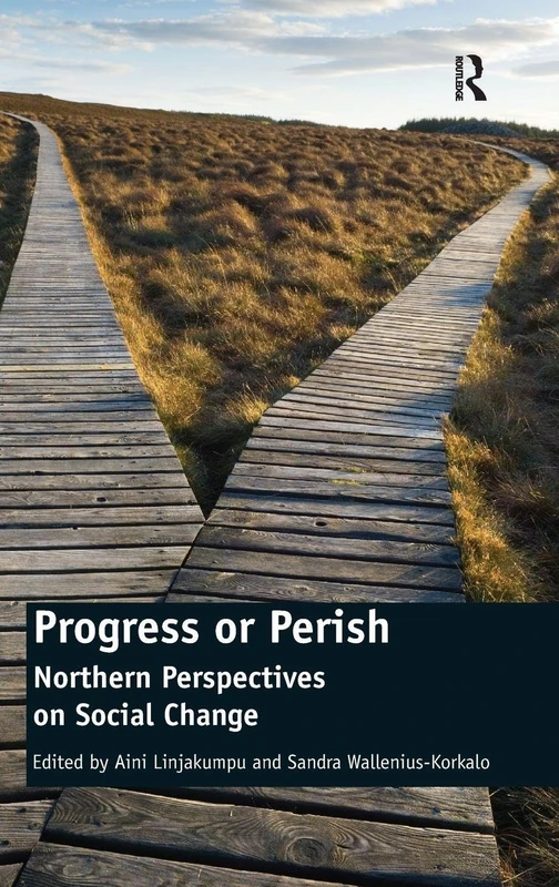 Progress or Perish: Northern Perspectives on Social Change