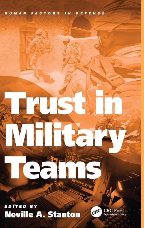 Trust in Military Teams (Human Factors in Defence)
