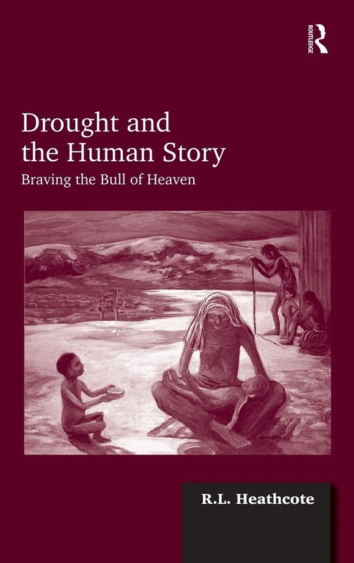 Drought and the Human Story: Braving the Bull of Heaven