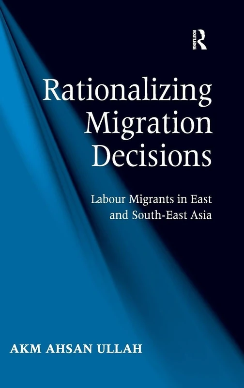 Rationalizing Migration Decisions - Routledge Academic Book