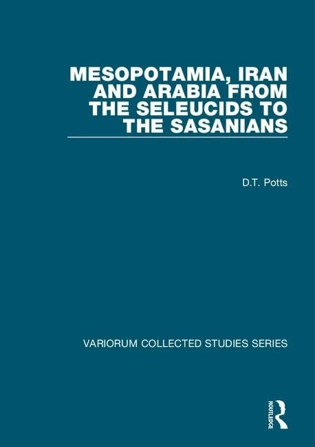 Routledge Mesopotamia, Iran and Arabia History Collected Studies