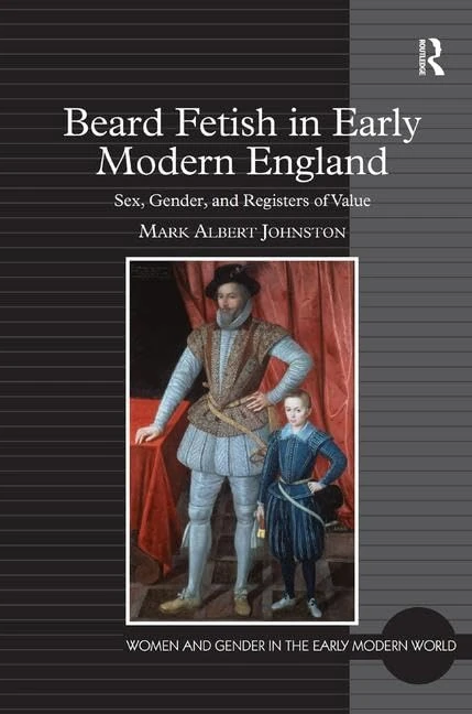 Routledge - Beard Fetish in Early Modern England Book