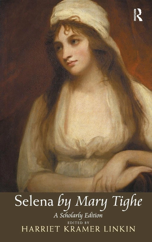 Selena by Mary Tighe: A Scholarly Edition - Routledge Books