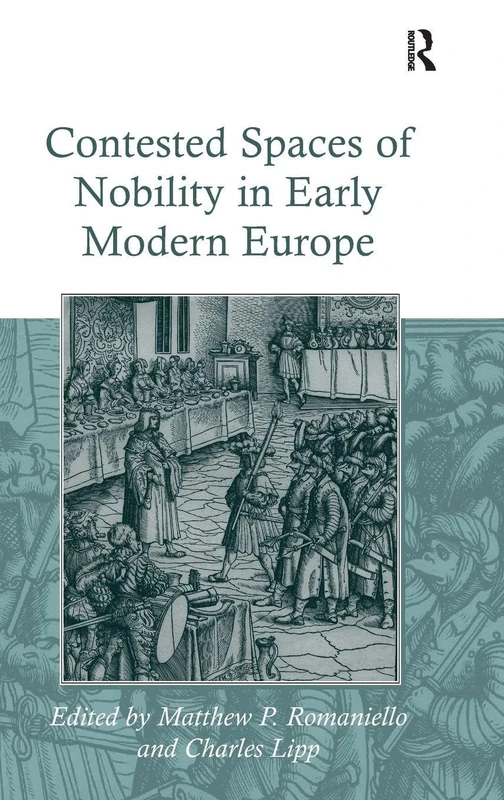Contested Spaces of Nobility in Early Modern Europe
