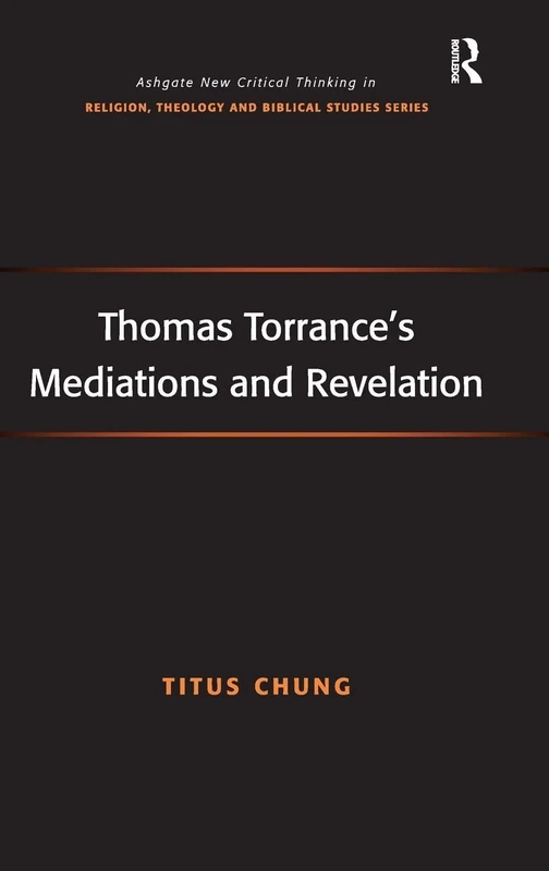 Routledge Thomas Torrance's Mediations and Revelation Book