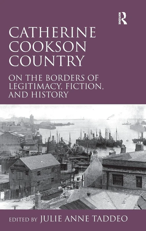 Catherine Cookson Country: On the Borders of Legitimacy, Fiction, and History - Image 1