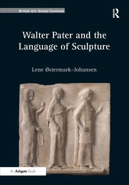 Routledge - Walter Pater and the Language of Sculpture Book