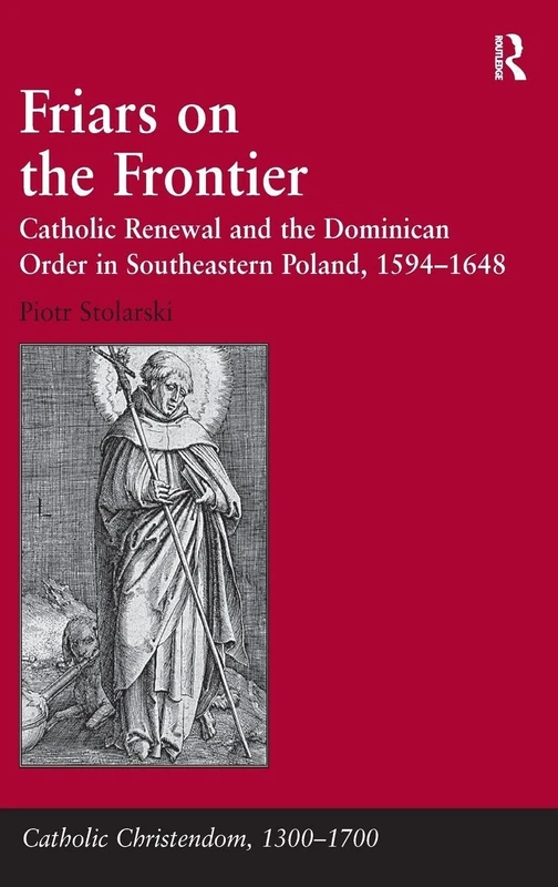 Routledge - Friars on the Frontier: Dominican Order in Poland