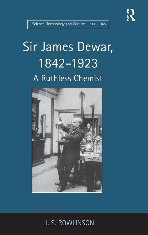 Routledge - Sir James Dewar, 1842-1923: A Ruthless Chemist - Image 1