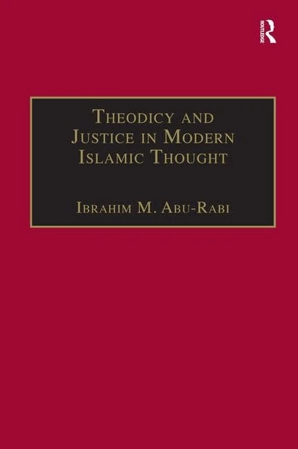 Theodicy and Justice in Modern Islamic Thought: The Case of Said Nursi