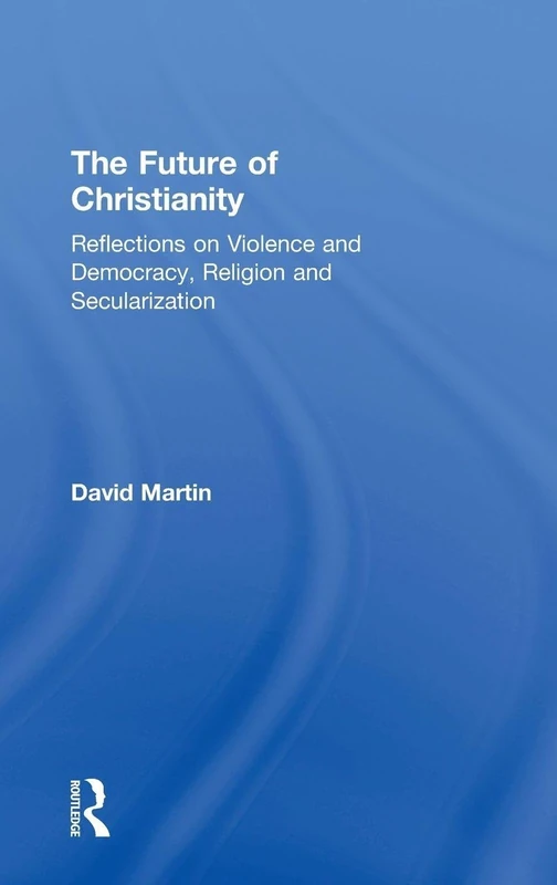Routledge - The Future of Christianity - Academic Book