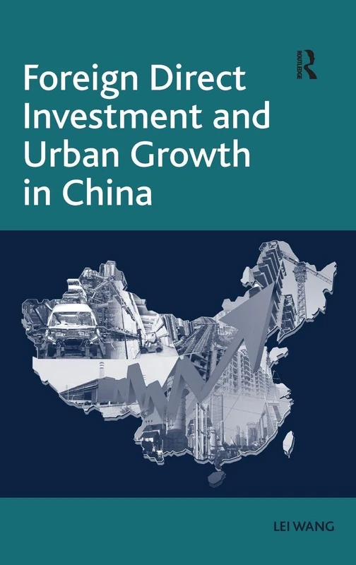 Routledge - Foreign Direct Investment and Urban Growth in China