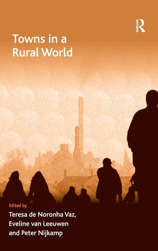 Towns in a Rural World (Economic Geography Series)