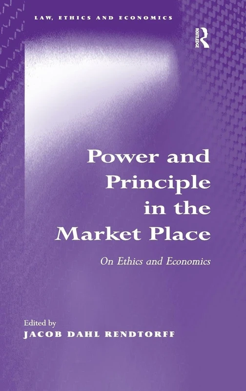 Power and Principle in the Market Place: On Ethics and Economics