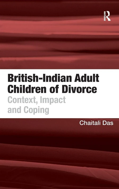 British-Indian Adult Children of Divorce: Context, Impact and Coping