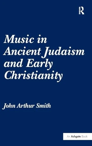 Music in Ancient Judaism and Early Christianity