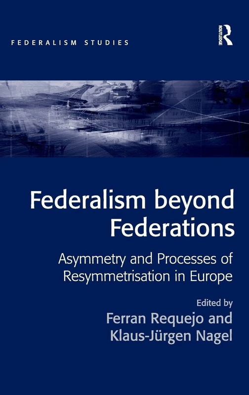 Routledge Federalism beyond Federations - Europe Studies