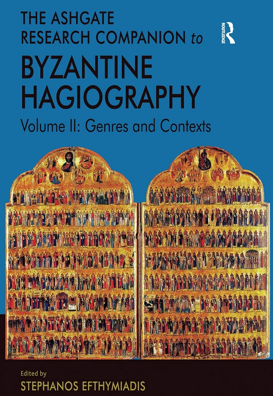 Routledge The Ashgate Research Companion to Byzantine Hagiography