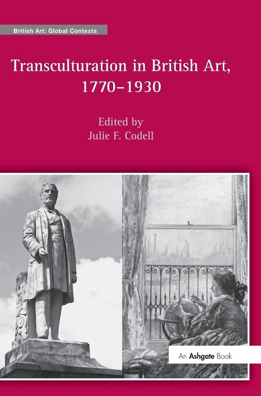 Routledge Transculturation in British Art, 1770-1930 Book