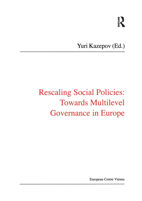 Rescaling Social Policies towards Multilevel Governance in Europe: Social Assistance, Activation and Care for Older People (Public Policy and Social Welfare)