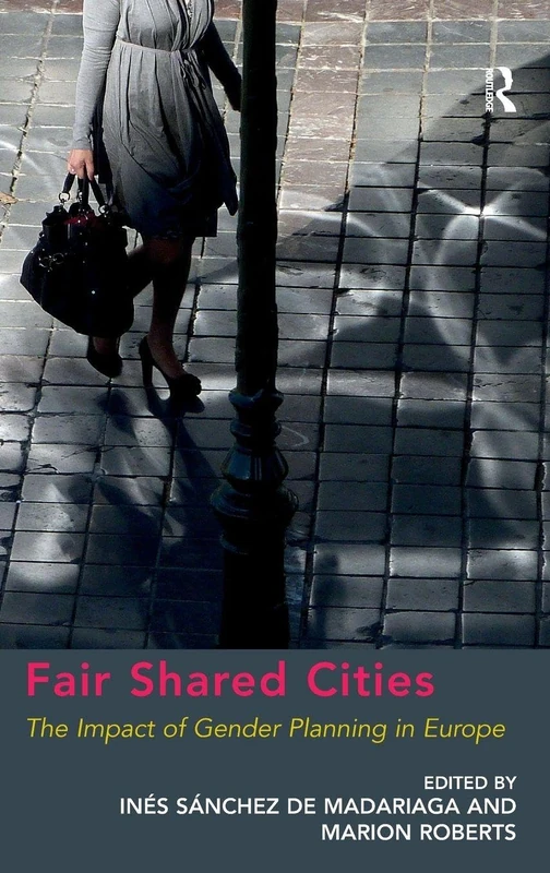 Routledge - Fair Shared Cities: Gender Planning in Europe