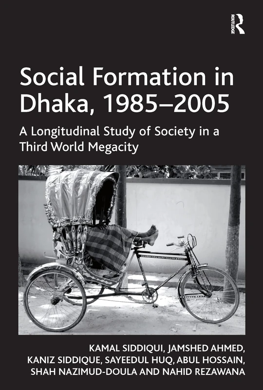Routledge - Social Formation in Dhaka, 1985-2005 Study
