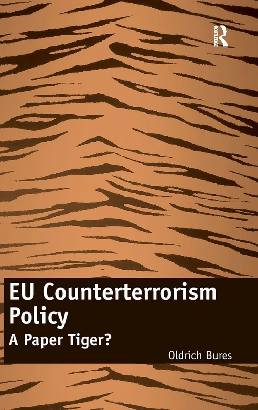 Routledge - EU Counterterrorism Policy: A Paper Tiger? Book