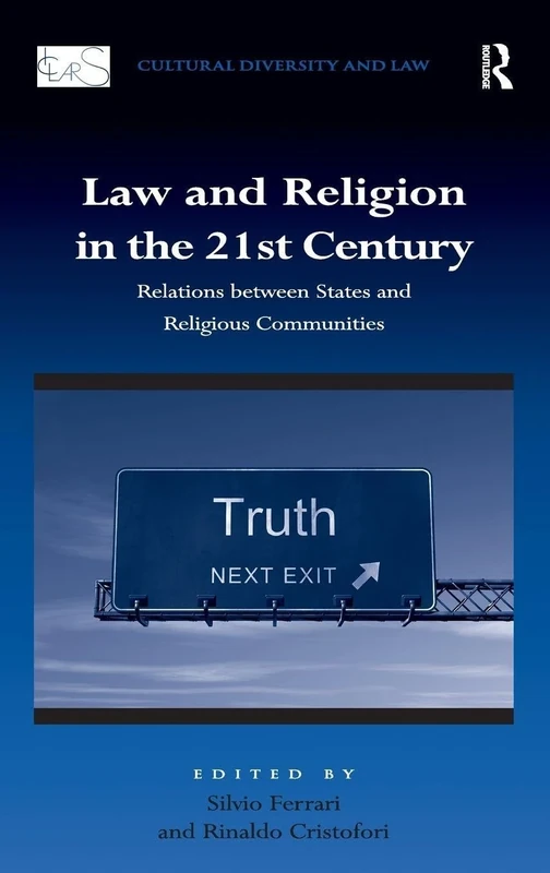 Law and Religion in the 21st Century: Relations between States and Religious Communities (Cultural Diversity and Law)