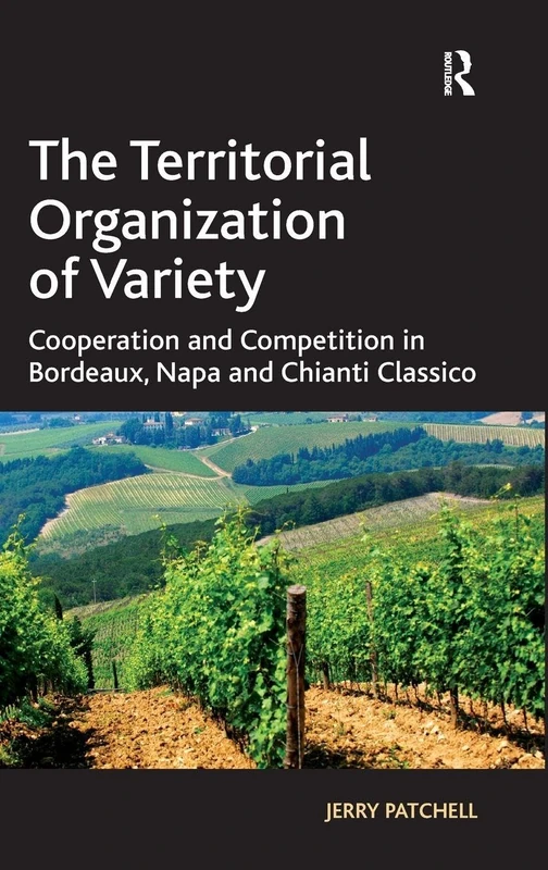 The Territorial Organization of Variety: Cooperation and competition in Bordeaux, Napa and Chianti Classico - Image 1