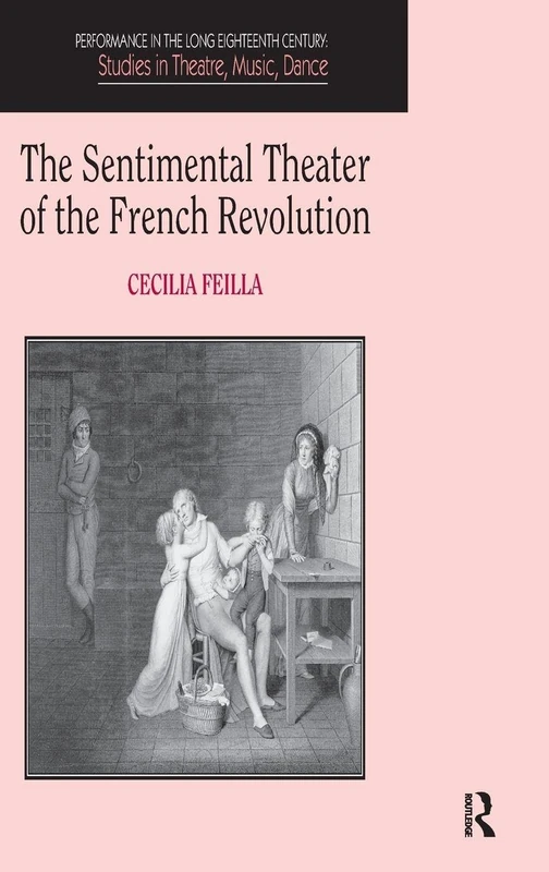 Routledge - The Sentimental Theater of the French Revolution