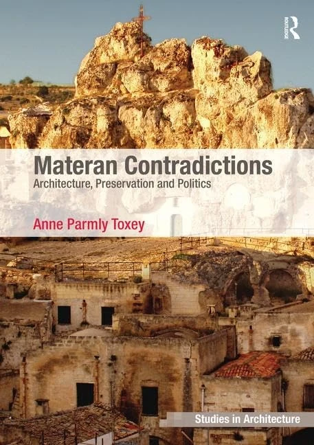 Materan Contradictions: Architecture, Preservation and Politics (Ashgate Studies in Architecture)