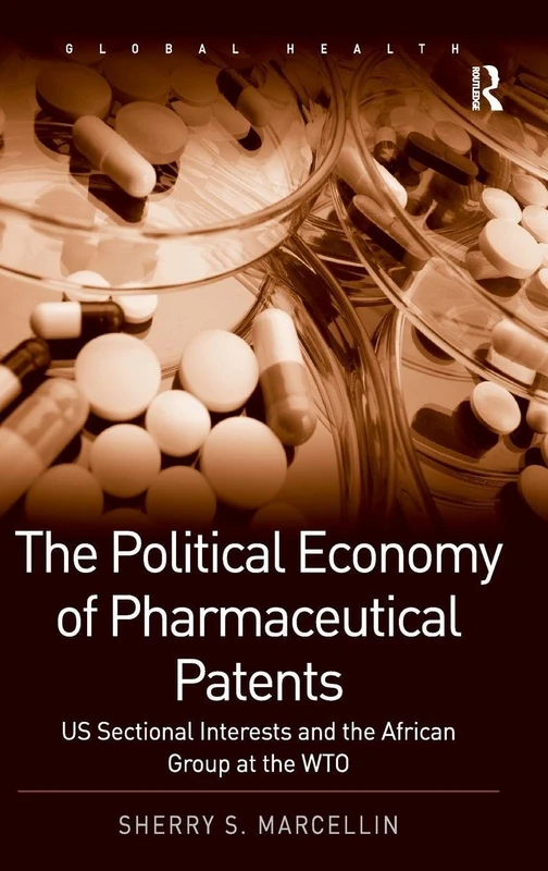 Routledge - The Political Economy of Pharmaceutical Patents