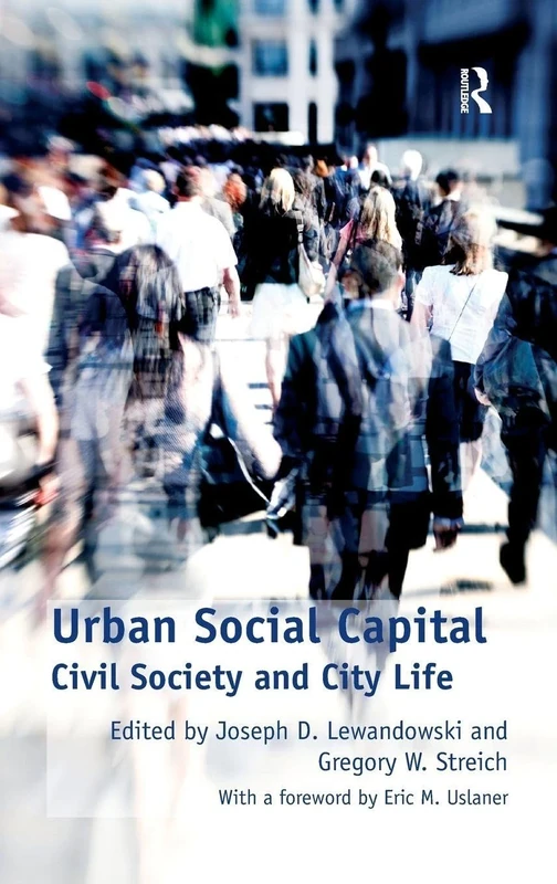 Urban Social Capital: Civil Society and City Life