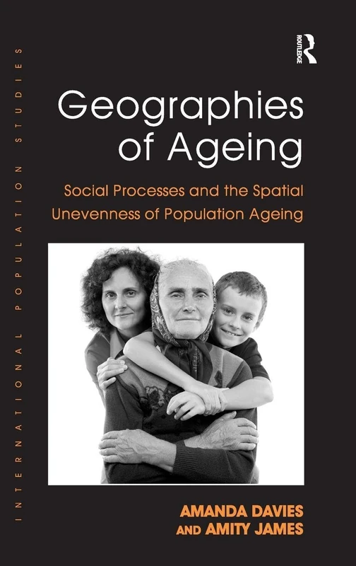 Routledge Geographies of Ageing - Population Studies Book