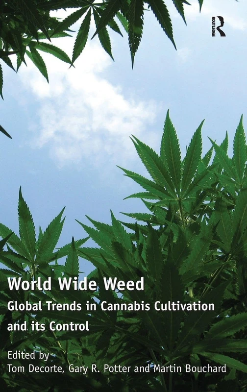 Routledge - World Wide Weed: Global Cannabis Trends Book