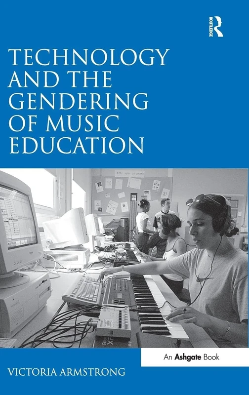 Routledge - Technology and the Gendering of Music Education
