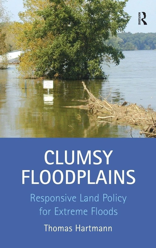 Routledge - Clumsy Floodplains: Responsive Land Policy Book