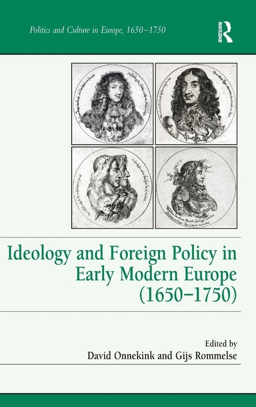 Routledge Ideology and Foreign Policy in Early Modern Europe