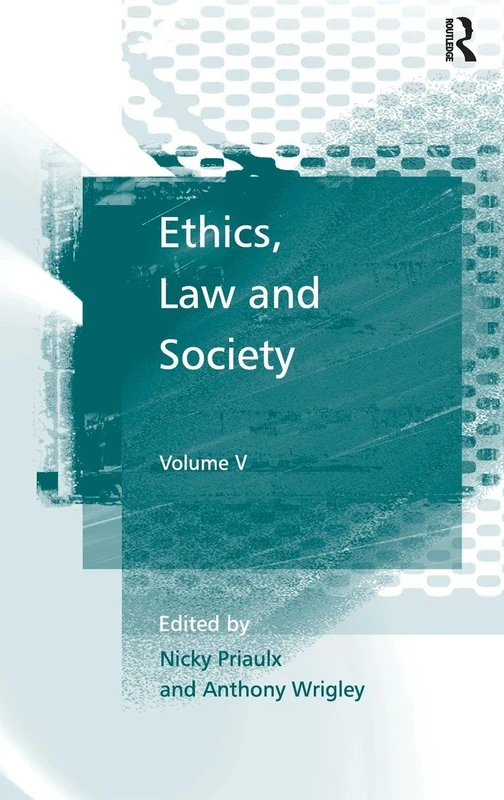 Ethics, Law and Society: Volume V: 5