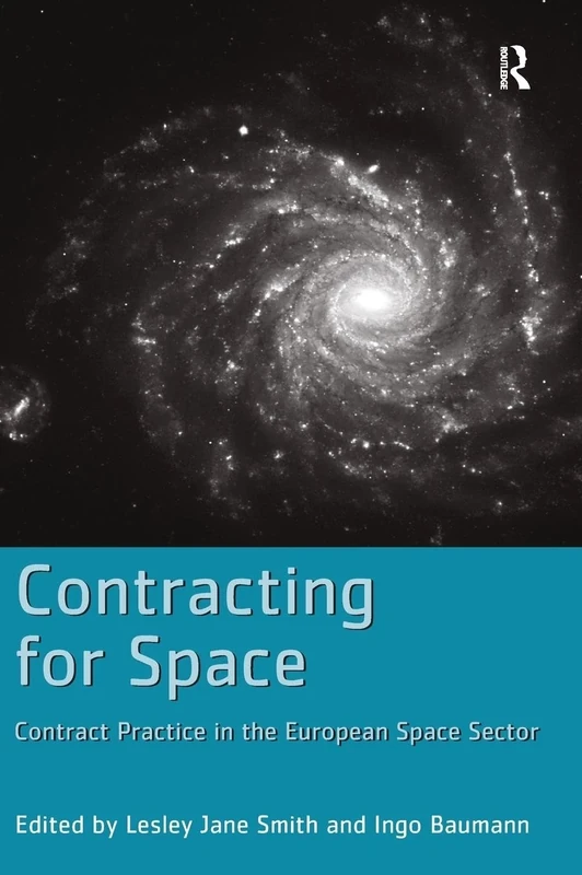 Contracting for Space: Contract Practice in the European Space Sector